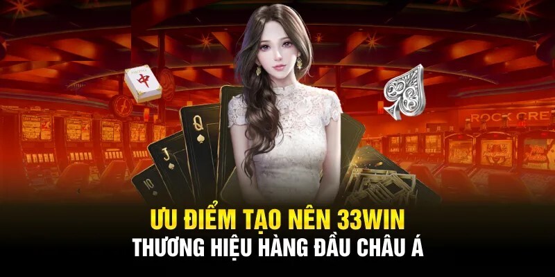 Ưu điểm của 33WIN Ưu điểm của 33WIN