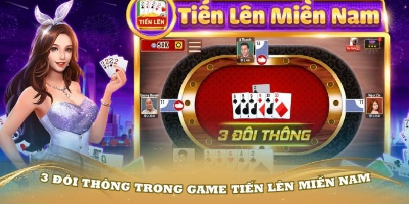 Giới thiệu về 3 đôi thông trong game bài tiến lên miền Nam