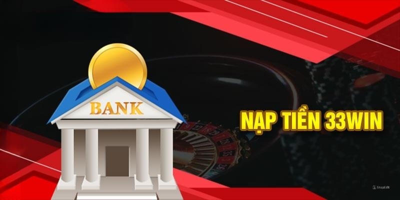 Lý do mà người chơi cần nạp tiền 33WIN khi tham gia nền tảng Lý do mà người chơi cần nạp tiền 33WIN khi tham gia nền tảng
